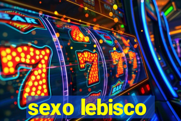 sexo lebisco